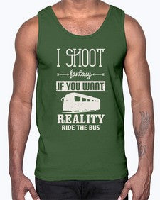 I shoot fantasy If you want reality ride the bus 2#- bus- Cotton Tank