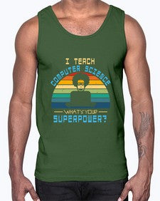 I teach computer science whats your superpower 36#- computer- Cotton Tank
