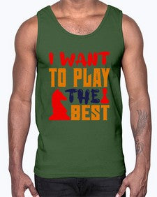 I want to play the best 113#- chess- Cotton Tank