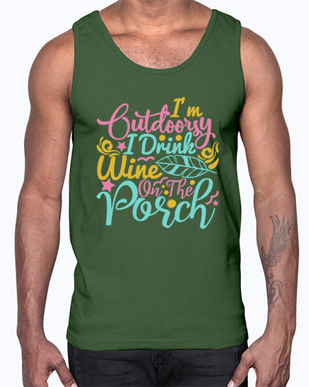 IM OUTDOORSY I DRINK WINE ON THE PORCH Style 61#- summer- Cotton Tank