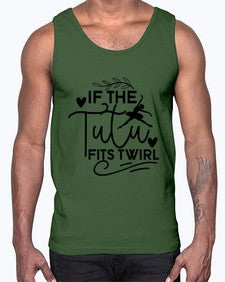 If the tutu fits twirl 139#- ballet- Cotton Tank