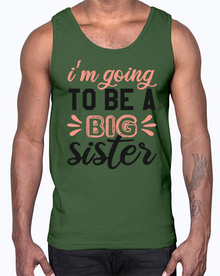 Im going to be a big sister Style 117#- baby shower- Cotton Tank