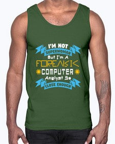 Im not superwoman but Im a foreasik analyst 33#- computer- Cotton Tank