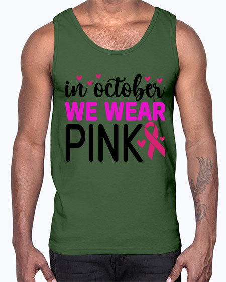 In October We Wear Pink 16#- breast cancer- Cotton Tank