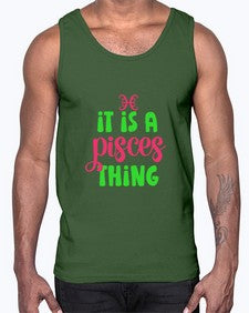 It is a pisces thing 256#- pisces- Cotton Tank
