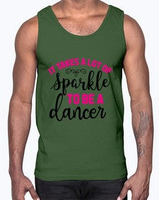 It takes a lot of sparkle to be a dancer 144#- ballet- Cotton Tank
