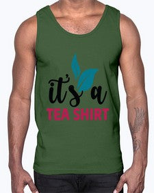 Its A Tea Shirt 1219#- tea- Cotton Tank
