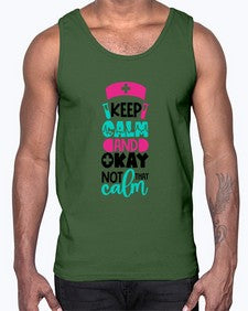 Keep Calm And Okay Not That Calm Style Style 1021#- nurse- Cotton Tank