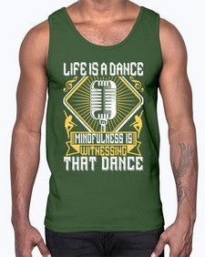 Life is a dance mindfulness is witnessing that dance 28#- dance2- Cotton Tank