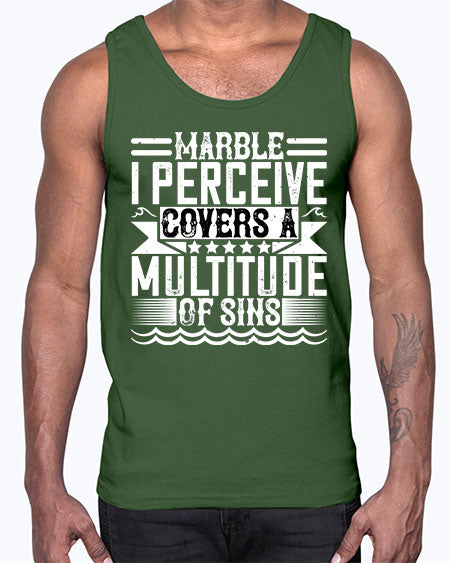 Marble I perceive covers a multitude of sins Style 282#- architect- Cotton Tank