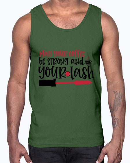 May your coffee be strong and your lash design Style 222#-makeup Cotton Tank