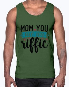Mom You Are Tea Riffic 1394#- tea- Cotton Tank