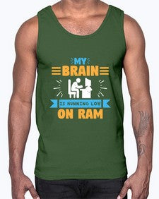 My Brain is running low on ram 24#- computer- Cotton Tank