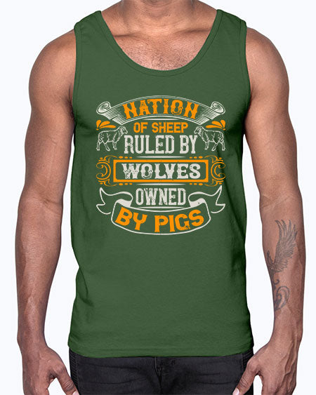 Nation of sheep ruled by wolves owned by pigs Style 39#- pig- Cotton Tank