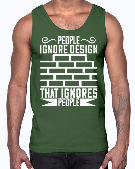 People ignore design that ignores people Style 341#- architect- Cotton Tank