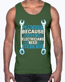 Plumber because even electricians need heroes 1320#- plumber- Cotton Tank