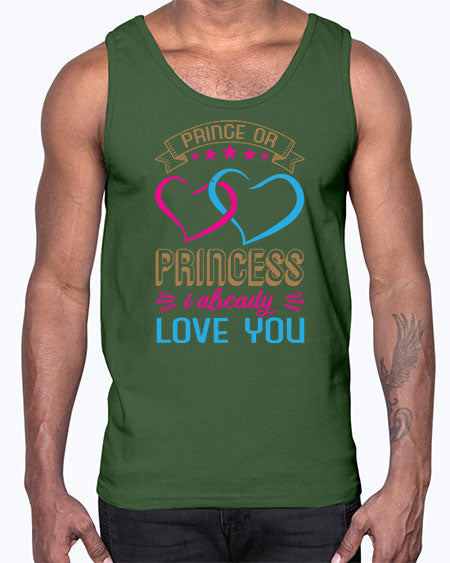 Prince or Princess I already love you Style 194#- baby shower- Cotton Tank