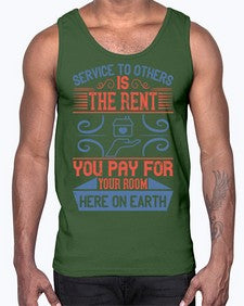 Service to others is the rent you pay for your room here on earth Style 29#- volunteer- Cotton Tank