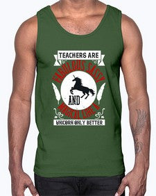 Teachers Are Fabulous Sassy And Magical Like A Unicorn Only Better Style 1469#- teacher- Cotton Tank