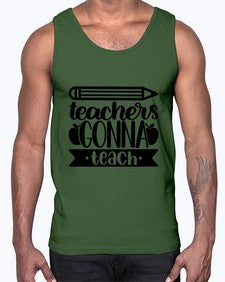 Teachers Gonna Teach Style 1475#- teacher- Cotton Tank