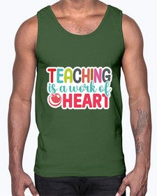 Teaching Is A Work Of Heart 1477#- teacher- Cotton Tank