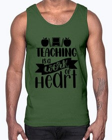 Teaching Is A Work Of Heart Style 1479#- teacher- Cotton Tank