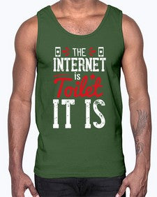 The Internet is a toilet It is 51#- internet- Cotton Tank