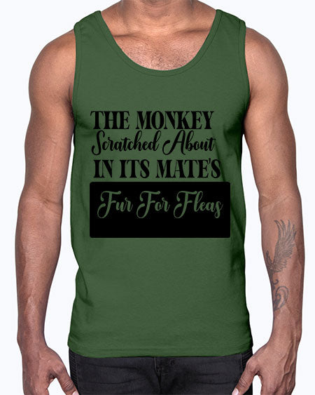 The monkey scratched about in - monkey- Cotton Tank