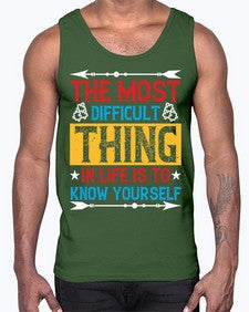 The most difficult thing in life is to know yourself Style 18#- Self awareness- Cotton Tank