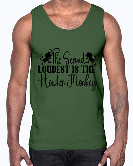 The second loudest is the - monkey- Cotton Tank