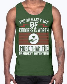 The smallest act of kindness is worth more than the grandest intention Style 22#- volunteer- Cotton Tank