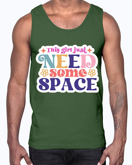 This girl just need some space 3#- space- Cotton Tank