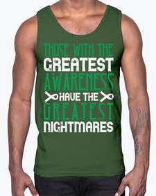 Those with the greatest awareness have the greatest nightmares Style 12#- Self awareness- Cotton Tank