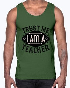 Trust Me I am a Teacher Style 1585#- teacher- Cotton Tank
