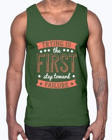 Trying is the first step toward failure 104#- funny- Cotton Tank