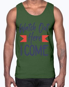 Watch Out Here I Come 989#- graduation- Cotton Tank