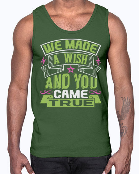 We made a wish and you came true Style 233#- baby- Cotton Tank