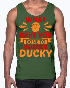 What Have You Done To Rubber Ducky Style 9#- ducks- Cotton Tank