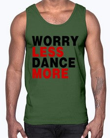 Worry less dance more 219#- dance2- Cotton Tank