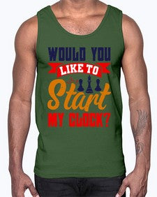 Would you like to start my clock 167#- chess- Cotton Tank
