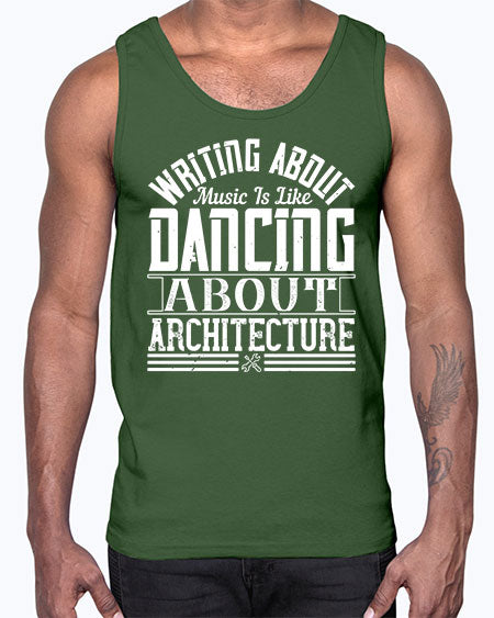 Writing about music is like dancing about architecture Style 480#- architect- Cotton Tank