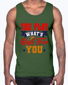 You play whats best for you 172#- chess- Cotton Tank