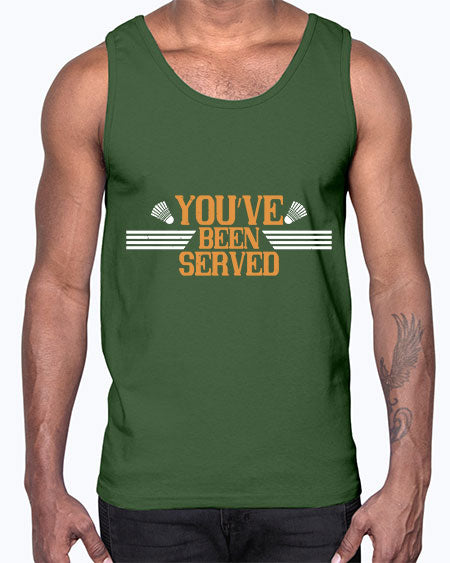 You’ve been served 1714#- badminton- Cotton Tank