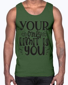 Your Only Limit Is You Style 53#- motivation- Cotton Tank