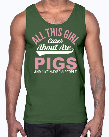 all this girl cares about are pigs and like maybe people Style 95#- pig- Cotton Tank