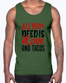 all you need is love and tacos 552#- tacos- Cotton Tank