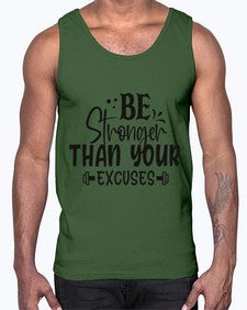 be stronger than your excuses Style 143#- motivation- Cotton Tank