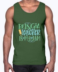 being a teacher is my jam 21#- teacher- Cotton Tank