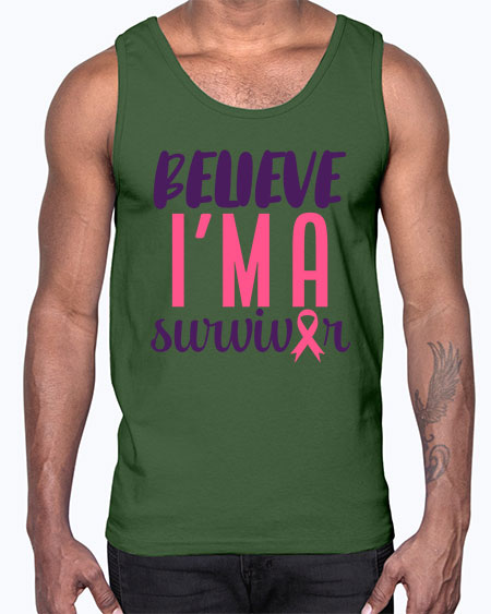 believe im a survivor Style 16#- breast cancer- Cotton Tank