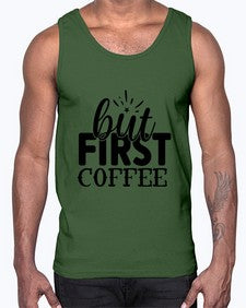 but first coffee 697#- tea- Cotton Tank